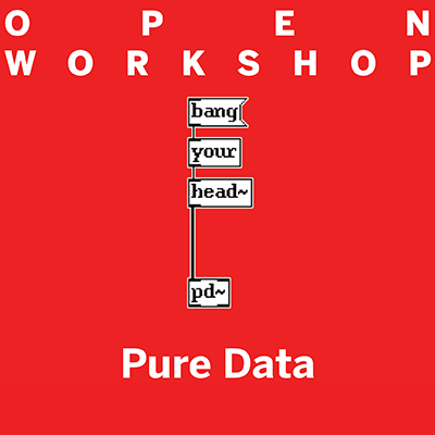 Open Workshop: Pure Data